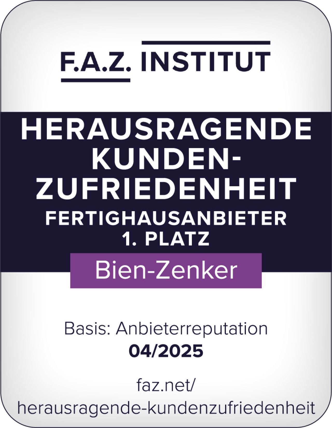 Siegel FAZ Herausragende Kundenzufriedenheit BIEN-ZENKER Siegel FAZ Herausragende Kundenzufriedenheit BIEN-ZENKER